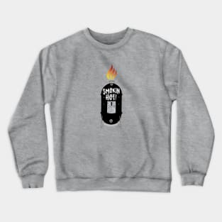 Smokin Hot! Crewneck Sweatshirt